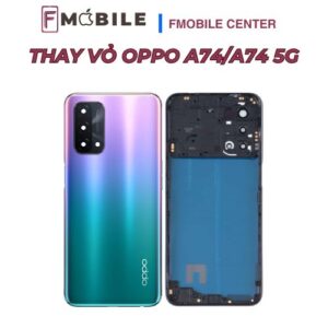 Thay vỏ Oppo A74/A74 5G tại Cần Thơ