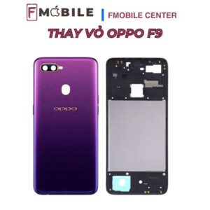 Thay vỏ Oppo F9 khôi phục diện mạo như mới