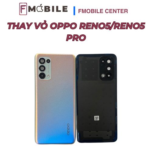 Thay vỏ Oppo Reno5/Reno5 Pro giá tốt, lấy nhanh