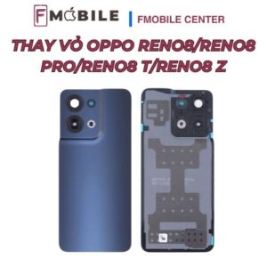 Oppo Reno8/Reno8 Pro/Reno8 T/Reno8 Z bị bể vỏ sửa ở đâu?