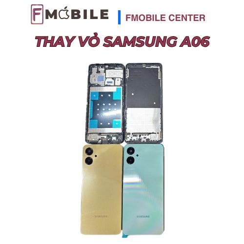 Thay vỏ Samsung A06 giá tốt, lấy nhanh