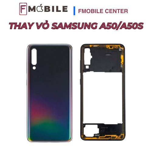 Thay vỏ Samsung A50/A50s chuẩn form, độ hoàn thiện cao