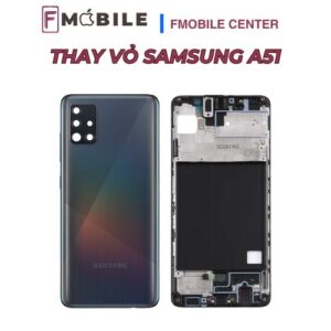Dịch vụ thay vỏ Samsung A51 uy tín tại Cần Thơ