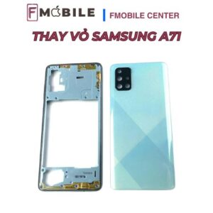 Thay mới vỏ Samsung A71 chắc chắn, thẩm mỹ cao