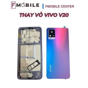 Thay vỏ Vivo V20 giá tốt, lấy nhanh