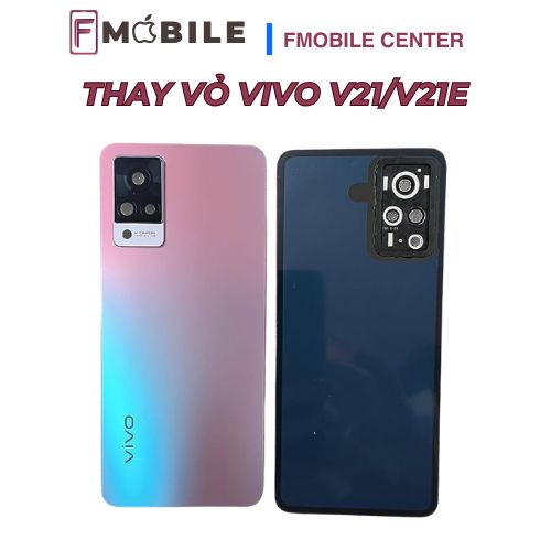 Thay vỏ Vivo V21/V21e chuẩn form, độ hoàn thiện cao