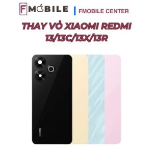 Dịch vụ thay vỏ Xiaomi Redmi 13/13C/13X/13R uy tín tại Cần Thơ