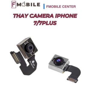 Thay camera iPhone 7/7Plus tại Cần Thơ