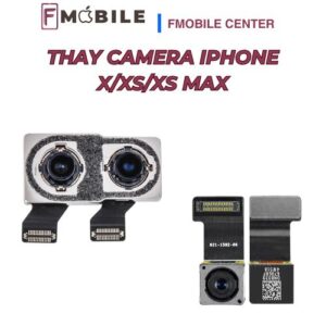 Dịch vụ thay camera iPhone X/Xs/Xs Max uy tín tại Cần Thơ