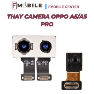 Oppo A5/A5 Pro camera bị mờ, thay nhanh chóng