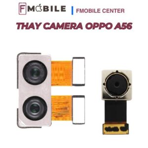 Oppo A56 camera bị lỗi, có nên thay không?