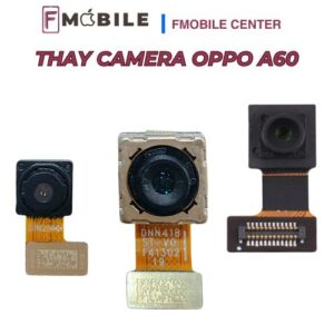 Thay camera Oppo A60 khôi phục chất lượng hình ảnh