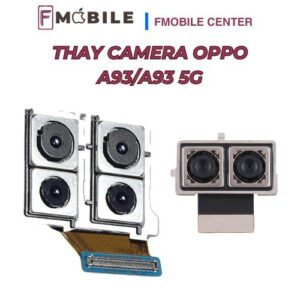 Thay camera Oppo A93/A93 5G chất lượng, hình ảnh sắc nét