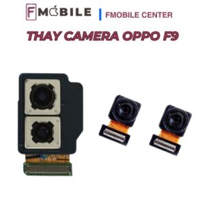 Oppo F9 camera bị lỗi, có nên thay không?