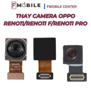 Thay camera Oppo Reno11/Reno11 F/Reno11 Pro giá tốt, lấy nhanh