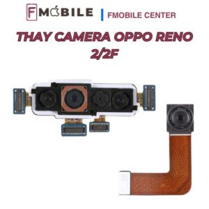 Oppo Reno 2/2F camera bị lỗi, có nên thay không?