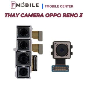 Thay camera Oppo Reno 3 giá tốt, lấy nhanh