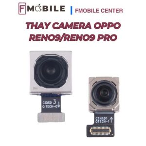 Dịch vụ thay camera Oppo Reno9/Reno9 Pro giá hợp lý