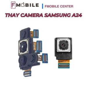 Thay camera Samsung A24 tại Cần Thơ