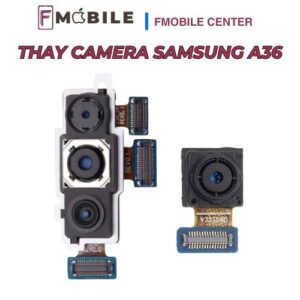 Thay camera Samsung A36 tại Cần Thơ