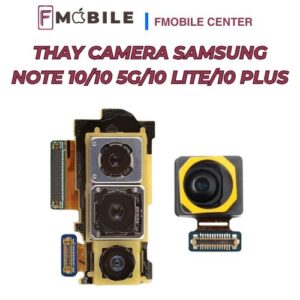 Samsung Note 10/10 Lite/10 Plus bị hư camera, thay mới tại Cần Thơ