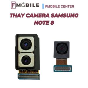 Thay camera Samsung Note 8 lấy liền trong ngày