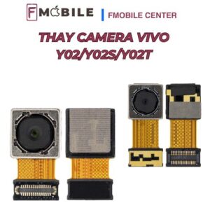 Dịch vụ thay camera Vivo Y02/Y02s/Y02t uy tín tại Cần Thơ