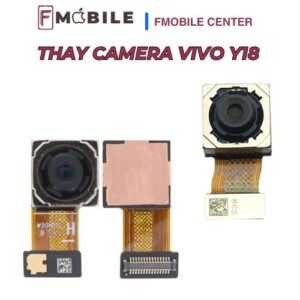 Thay camera Vivo Y18 lấy liền trong ngày