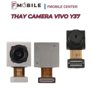 Thay camera Vivo Y37 chất lượng, hình ảnh sắc nét