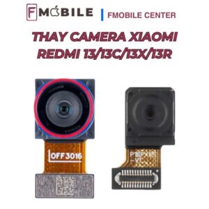 Thay camera Xiaomi Redmi 13/13C/13X/13R giá tốt, lấy nhanh