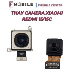 Khắc phục Xiaomi Redmi 15/15C camera mờ, không lấy nét
