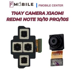 Thay camera Xiaomi Redmi Note 10/10 Pro/10S không ảnh hưởng dữ liệu