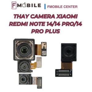 Khắc phục Xiaomi Redmi Note 14/14 Pro/14 Pro Plus camera mờ, không lấy nét