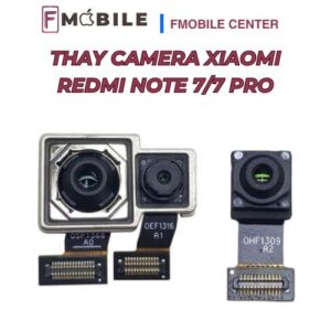 Địa chỉ thay camera Xiaomi Redmi Note 7/7 Pro chuyên nghiệp