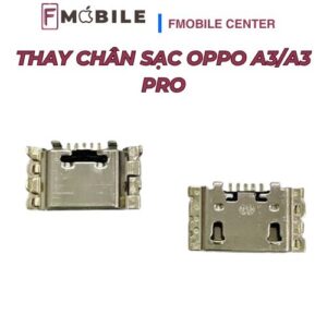 Thay chân sạc Oppo A3/A3 Pro giá tốt, lấy nhanh