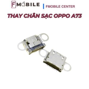 Trung tâm thay chân sạc Oppo A73 tại Cần Thơ