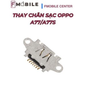 Trung tâm thay chân sạc Oppo A77/A77s tại Cần Thơ