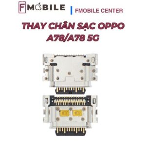 Thay chân sạc Oppo A78/A78 5G giá tốt, lấy nhanh
