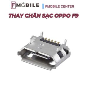 Oppo F9 bị lỗi sạc pin, xử lý nhanh tại Cần Thơ