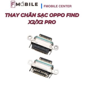 Thay chân sạc Oppo Find X2/X2 Pro chất lượng, sạc ổn định