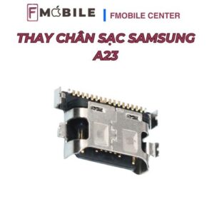 Thay chân sạc Samsung A23 tại Cần Thơ
