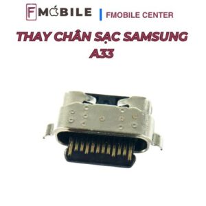 Bảng giá thay chân sạc Samsung A33 mới nhất