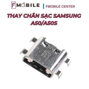 Samsung A50/A50s cắm sạc không vào pin, sửa nhanh