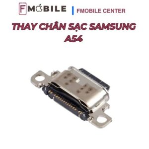 Địa chỉ thay chân sạc Samsung A54 chuyên nghiệp