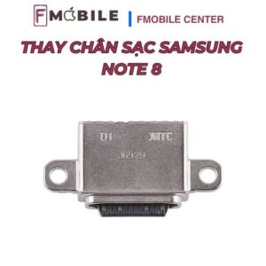 Thay chân sạc Samsung Note 8 khôi phục khả năng sạc ổn định