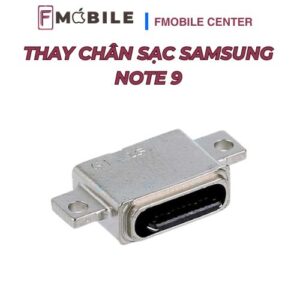 Thay chân sạc Samsung Note 9 lấy liền trong ngày