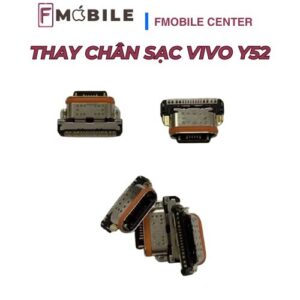 Vivo Y52 chân sạc bị lỗi, có nên thay không?