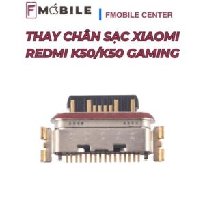 Xiaomi Redmi K50/K50 Gaming hư chân sạc do vô nước, sửa nhanh lấy liền