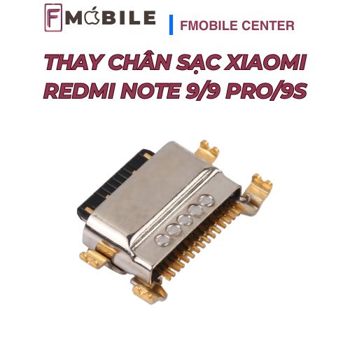 Thay chân sạc Xiaomi Redmi Note 9/9 Pro/9S không ảnh hưởng dữ liệu