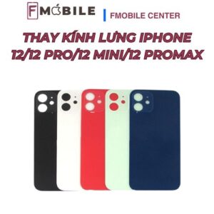 Dịch vụ thay kính lưng iPhone 12/12 Pro/12 Mini/12 Promax uy tín tại Cần Thơ